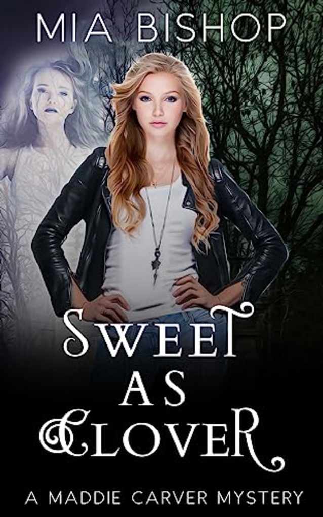 Sweet as Clover (A Maddie Carver Mystery Book 1)