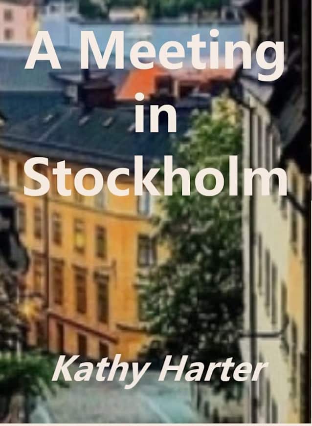 A Meeting in Stockholm (Stockholm Series Book 3)