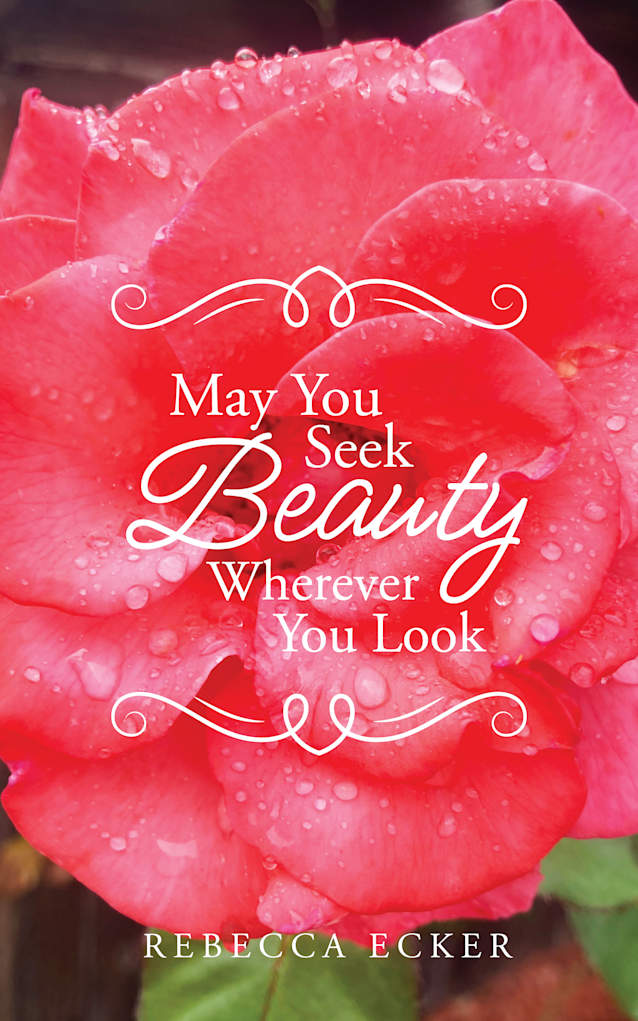 May You Seek Beauty Wherever You Look