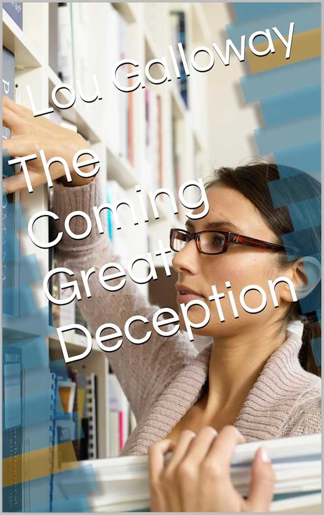 The Coming Great Deception