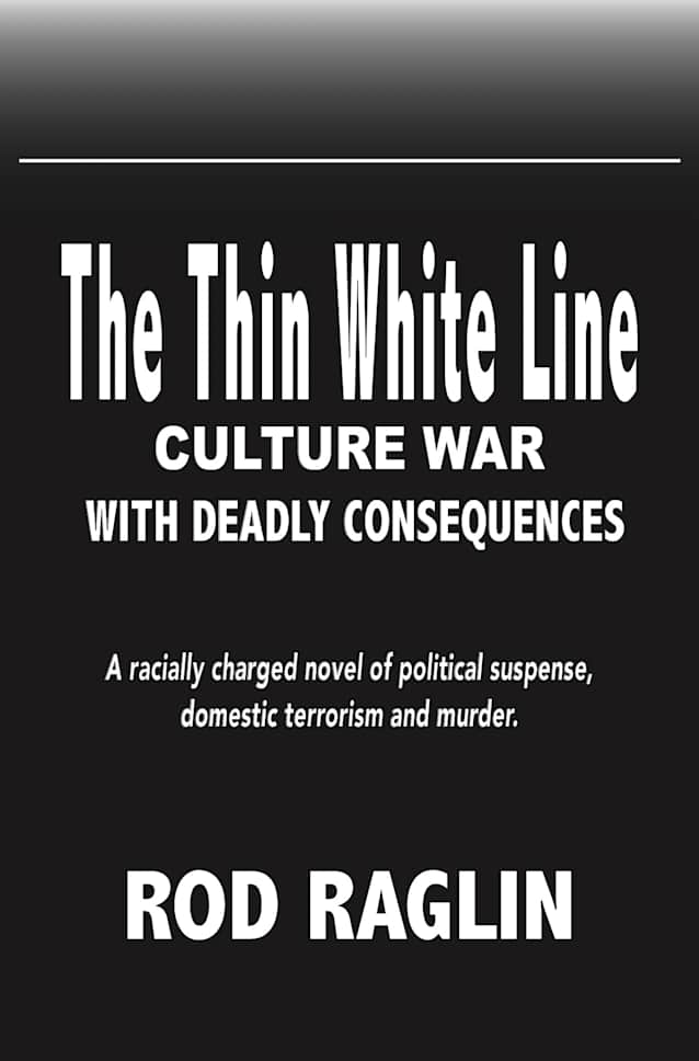 The Thin White Line : Culture War - with Deadly Consequences