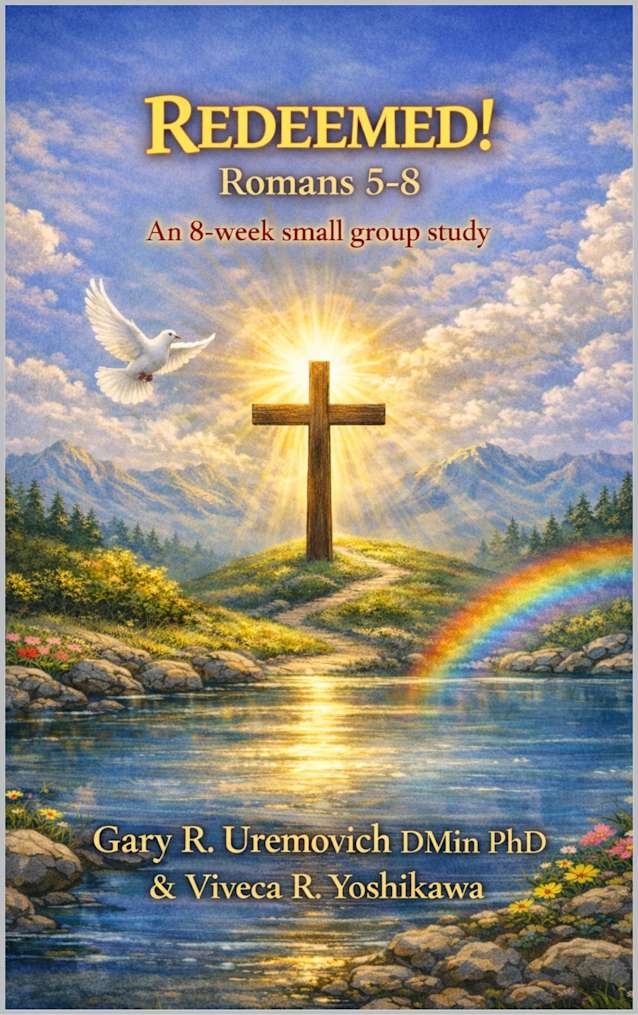 REDEEMED! Romans 5–8: An 8-Week Small Group Bible Study (Conversational Small Group Bible Studies)