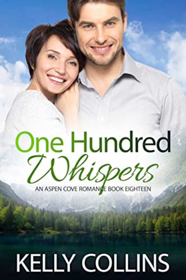 One Hundred Whispers: A Small Town Romance (An Aspen Cove Romance Book 18)