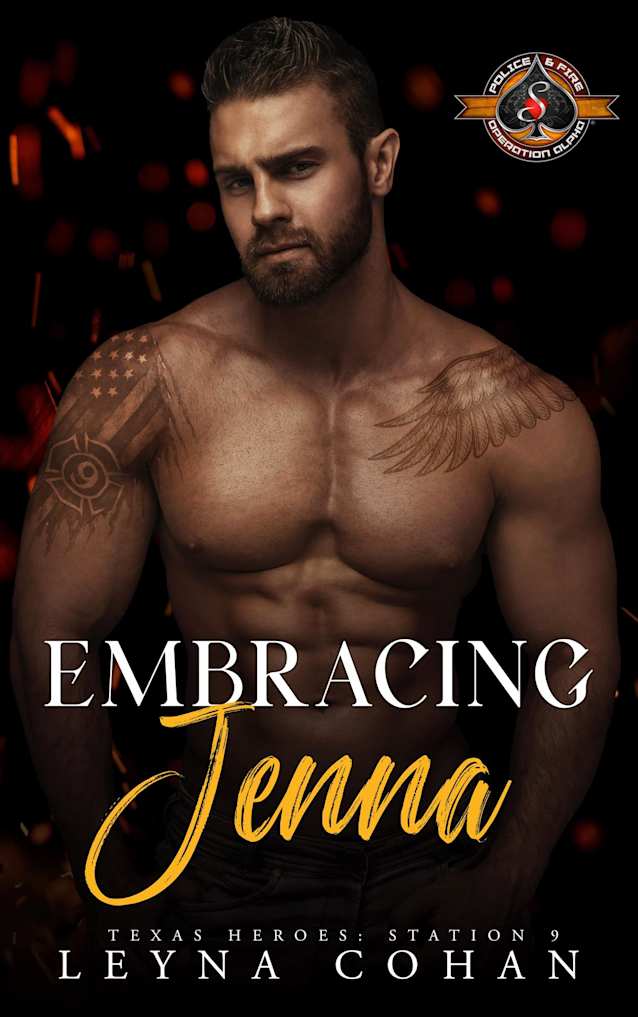 Embracing Jenna (Police and Fire: Operation Alpha) (Texas Heroes: Station 9 Book 2)