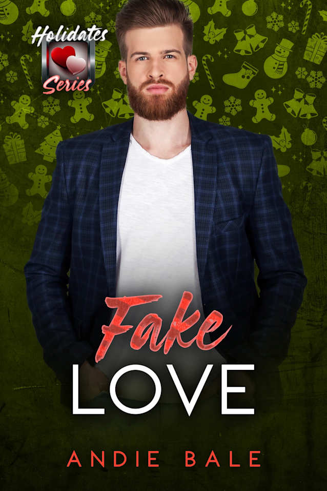 Fake Love: The Holidates Series, Book 49
