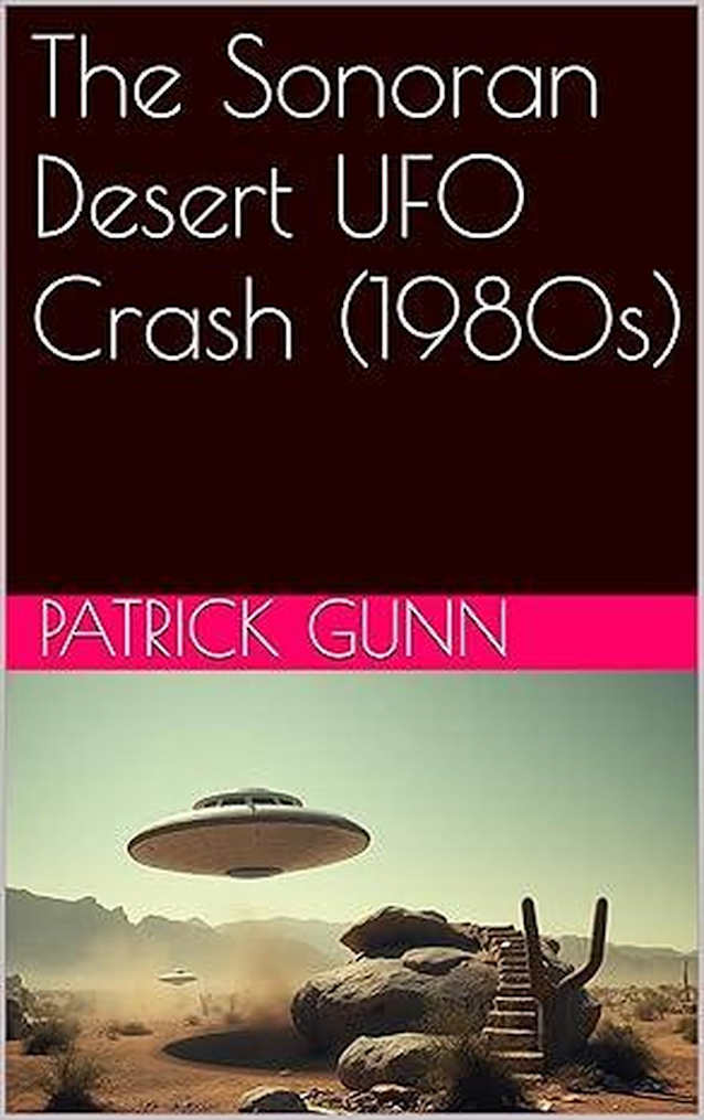 The Sonoran Desert UFO Crash (1980s)