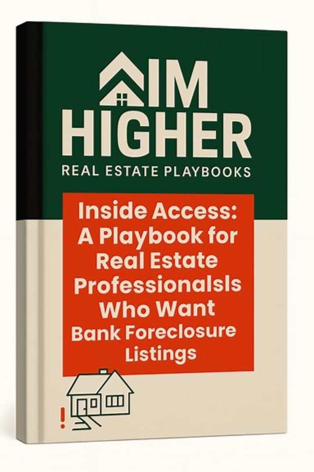Inside Access: A Playbook for Real Estate Agents Who Want Bank Foreclosure Listings