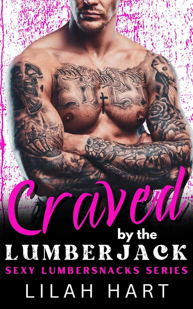Craved by the Lumberjack: Sexy Lumbersnacks Series