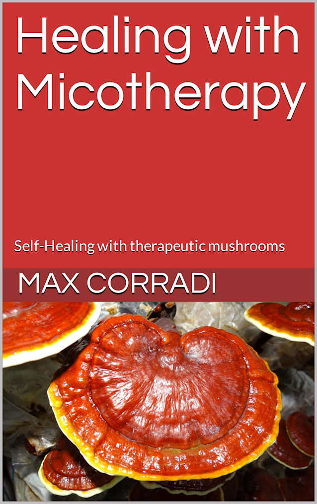 Healing with Micotherapy: Self-Healing with Therapeutic Mushrooms (Self Healing Book 3)