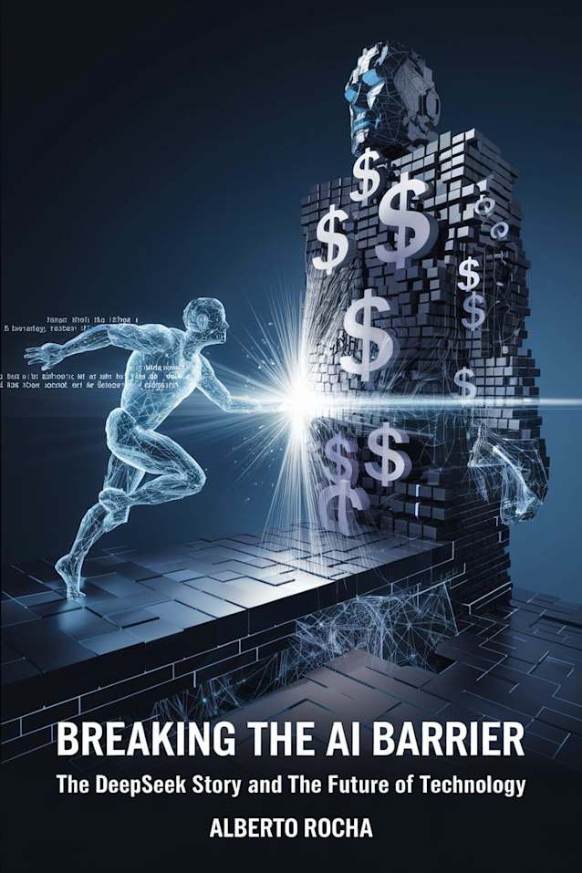 Breaking the AI Barrier: The DeepSeek Story and the Future of Technology