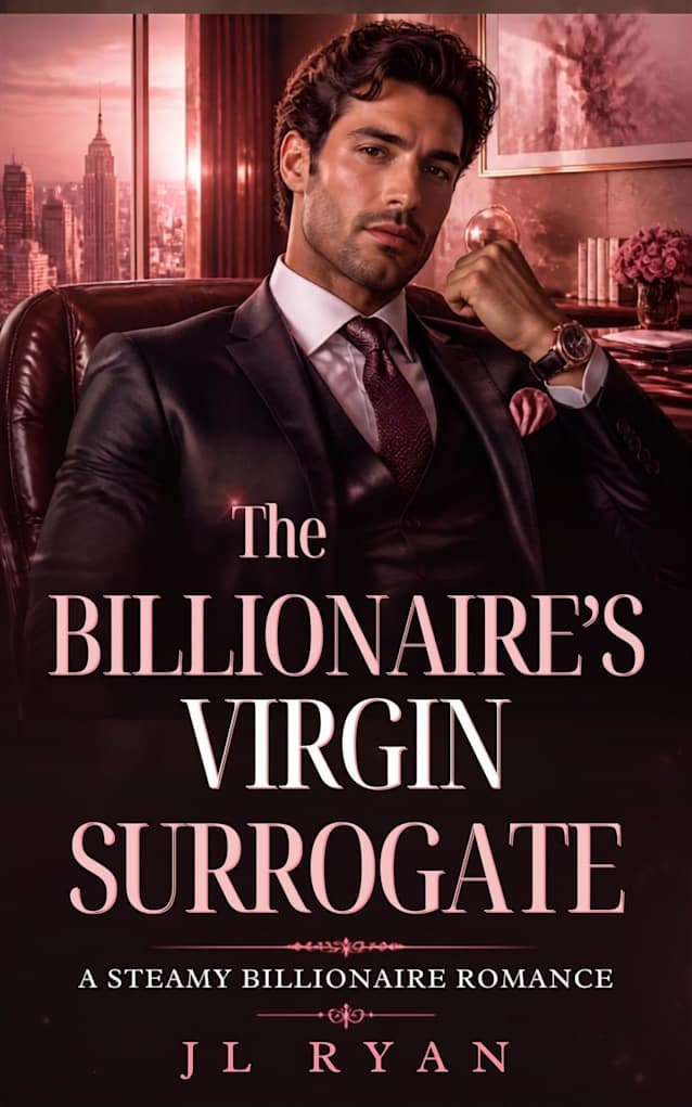 The Billionaire’s Virgin Surrogate: A Steamy Enemies-to-Lovers Billionaire Contemporary Romance