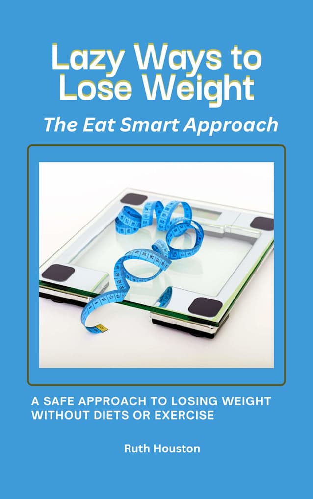 Lazy Ways to Lose Weight - The Eat Smart Approach
