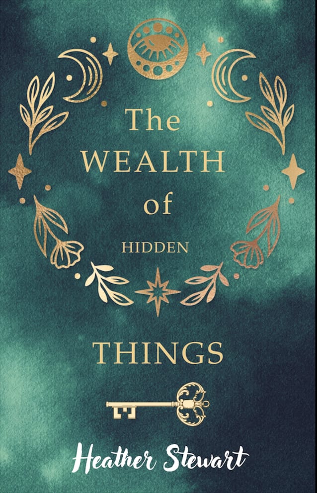 The Wealth of Hidden Things: Discover the mind bending dual timeline adventure with an unforgettable cast and twists you won’t see coming!