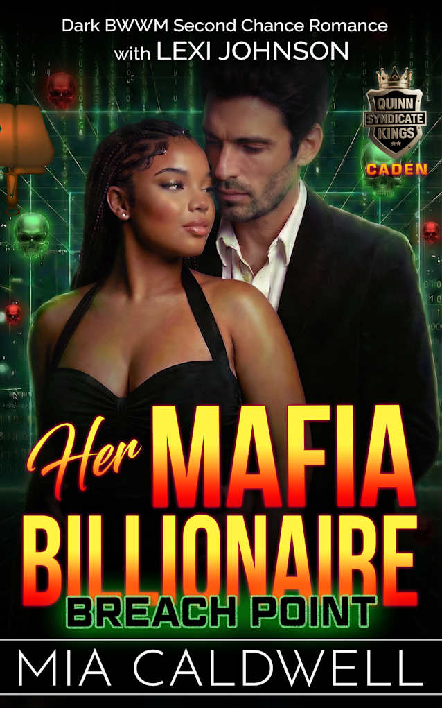 Her Mafia Billionaire: Breach Point: A Dark BWWM Second Chance Romance (Quinn Syndicate Kings)