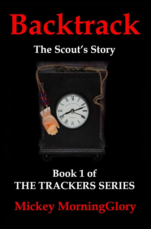 Backtrack: The Scout’s Story (The Trackers Series, #1)