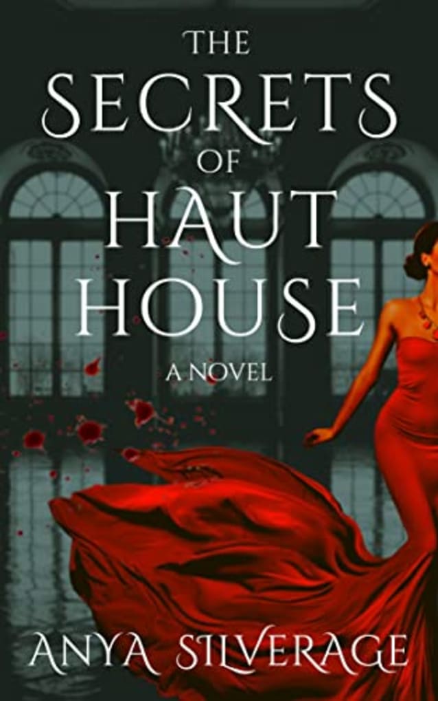 The Secrets of Haut House: Mystery. Romance. Murder? A novel