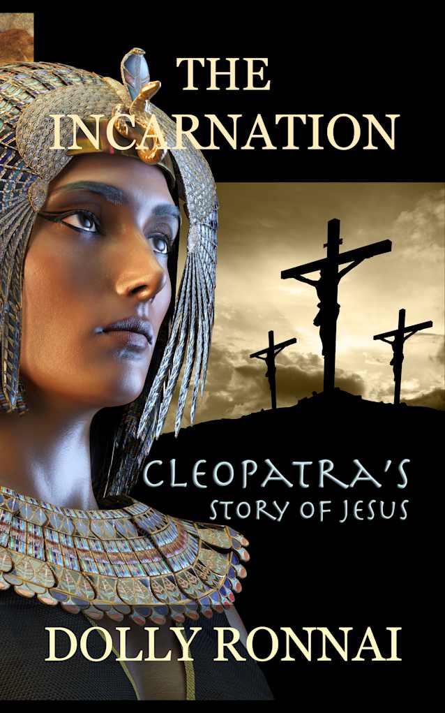 The Incarnation: Cleopatra’s Story of Jesus