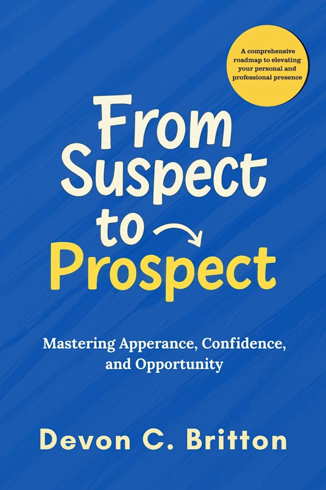 From Suspect to Prospect: Mastering Appearance, Confidence, and Opportunity