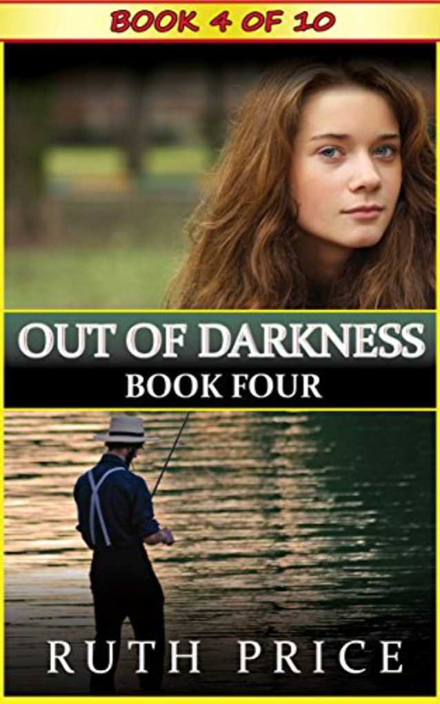 Out of Darkness - Book 4 (Out of Darkness Serial (An Amish of Lancaster County Saga))