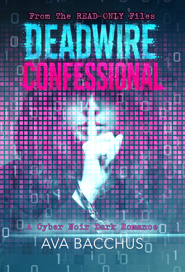 Deadwire Confessional (The READ-ONLY Files Book 2)