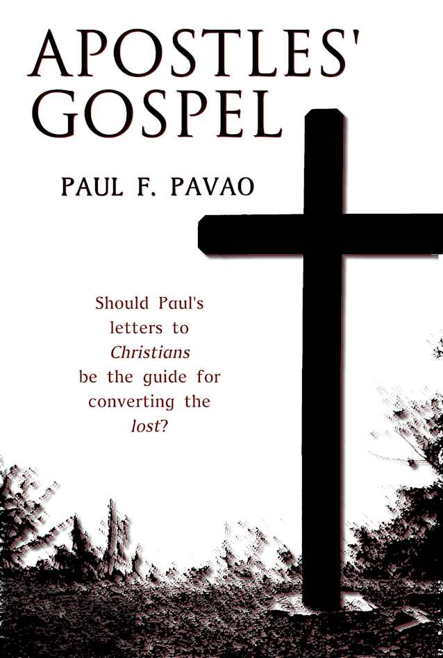 The Apostles’ Gospel: Should Paul’s letters to Christians be the guide for converting the lost?