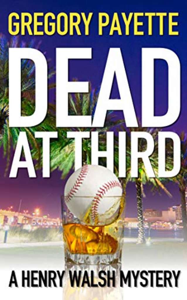 Dead at Third (Henry Walsh Private Investigator Series #1)