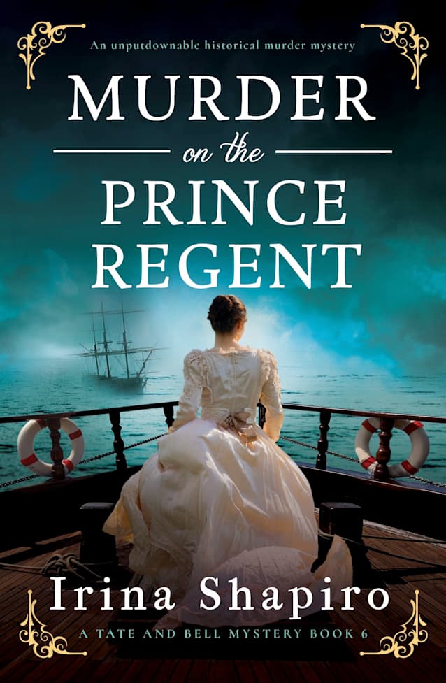 Murder on the Prince Regent: An unputdownable historical murder mystery (A Tate and Bell Mystery Book 6)