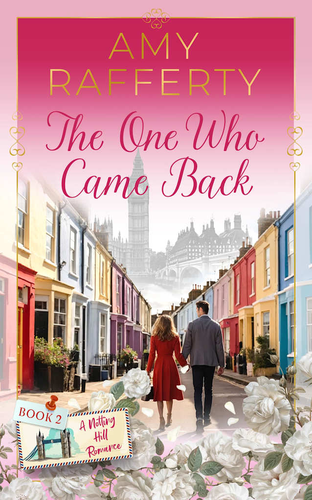 The One Who Came Back (A Notting Hill Romance Book 2)
