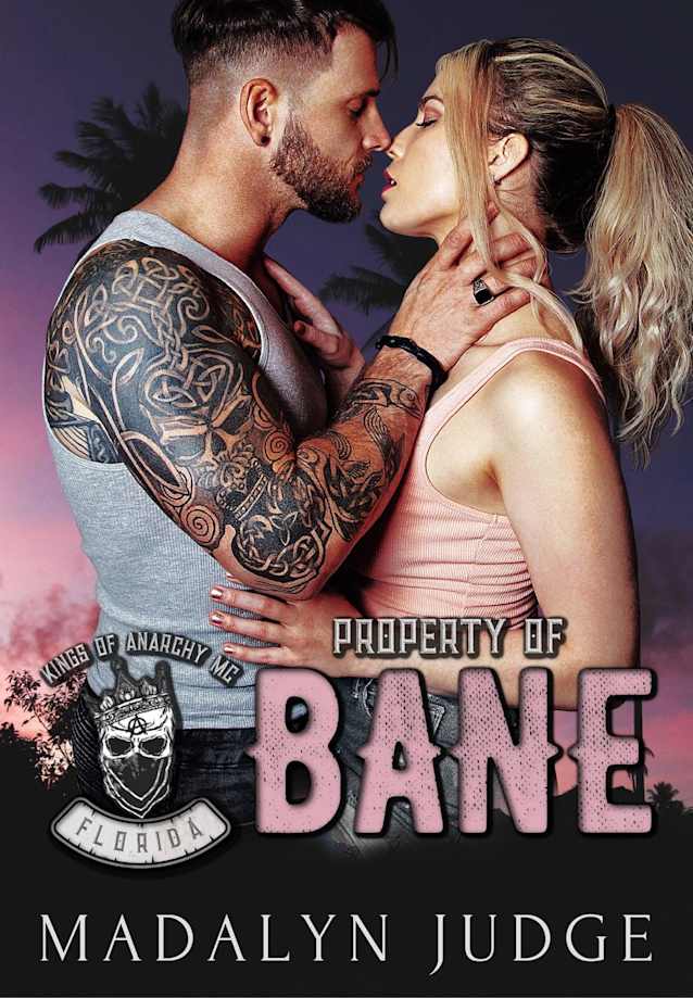 Property of Bane (Kings of Anarchy MC, Florida, #2)