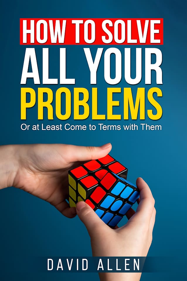 How to Solve All Your Problems: Or at Least Come to Terms with Them