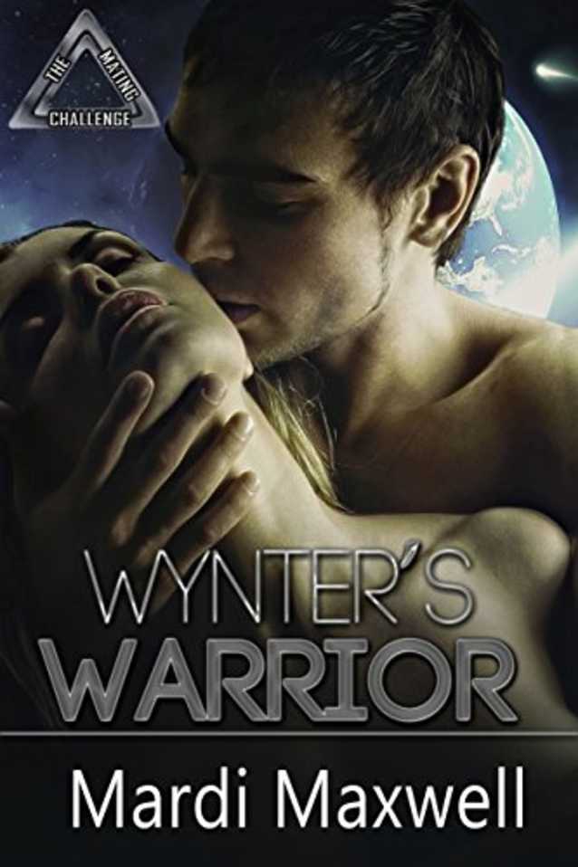 Wynter’s Warrior (The Mating Challenge Book 1)