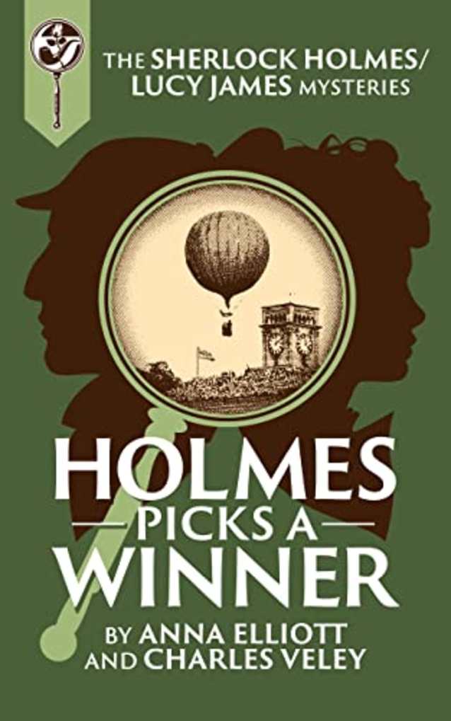 Holmes Picks a Winner: A Sherlock Holmes and Lucy James Mystery