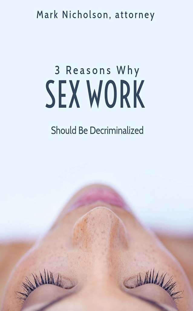 3 Reasons Sex Work Should Be Decriminalized