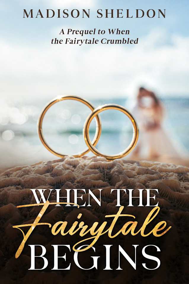 When the Fairytale Begins: The Prequel to When the Fairytale Crumbled (LOVE BEYOND THE FAIRYTALE)