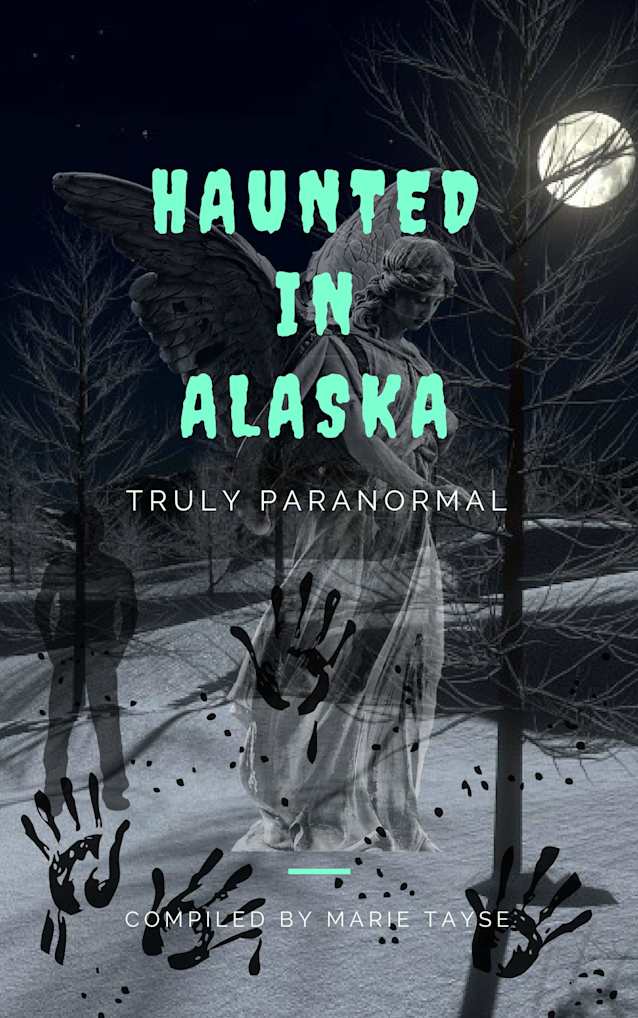 Haunted In Alaska 