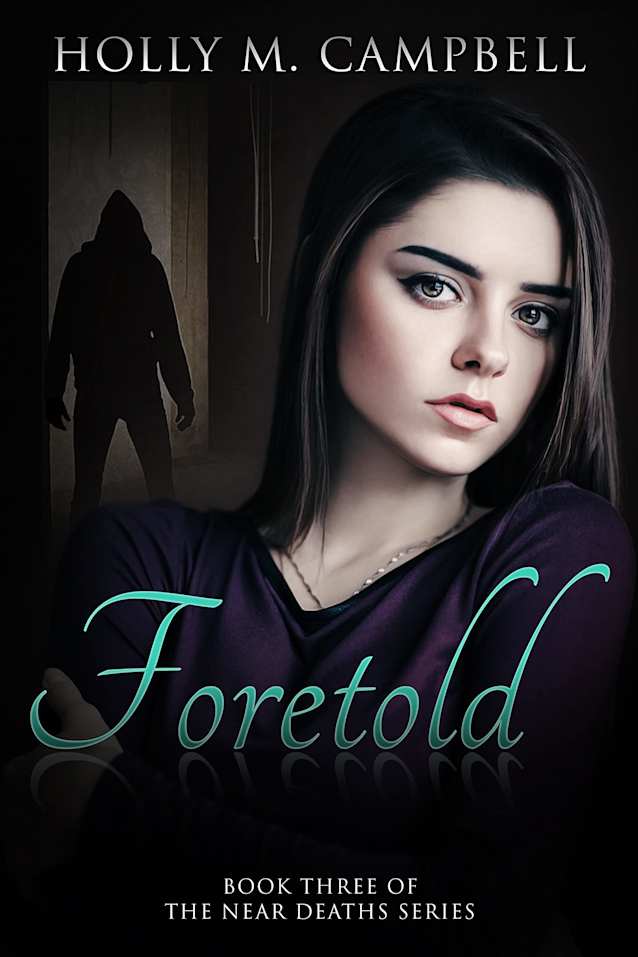 Foretold (The Near Deaths Series Book 3)