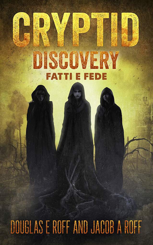 Cryptid Discovery: Fatti e Fede (Book 3)