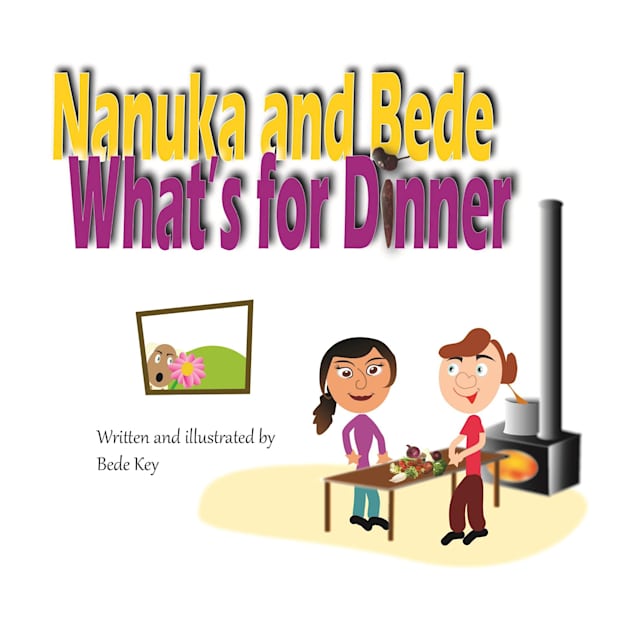 Nanuka and Bede - What’s for Dinner