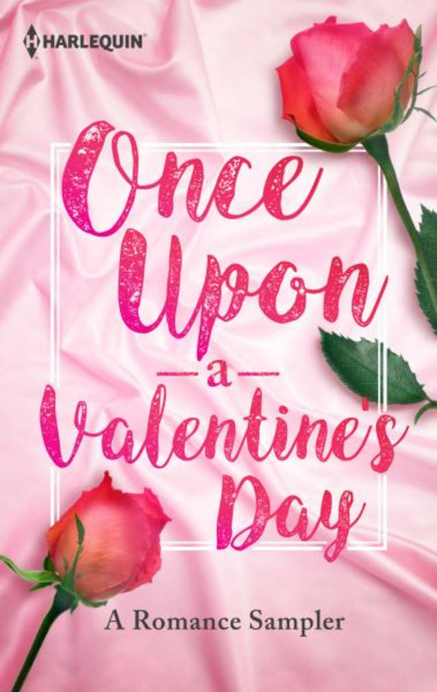 Once upon a Valentine’s Day: a Romance Sampler