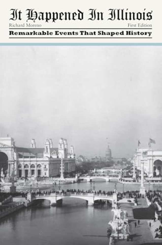 It Happened in Illinois: Remarkable Events That Shaped History (It Happened In Series)