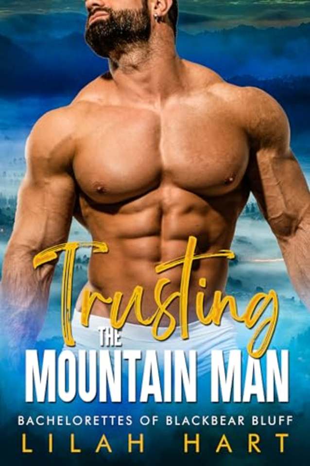 Trusting the Mountain Man: An Age Gap Ex-Military Romance (Bachelorettes of Blackbear Bluff Book 3)
