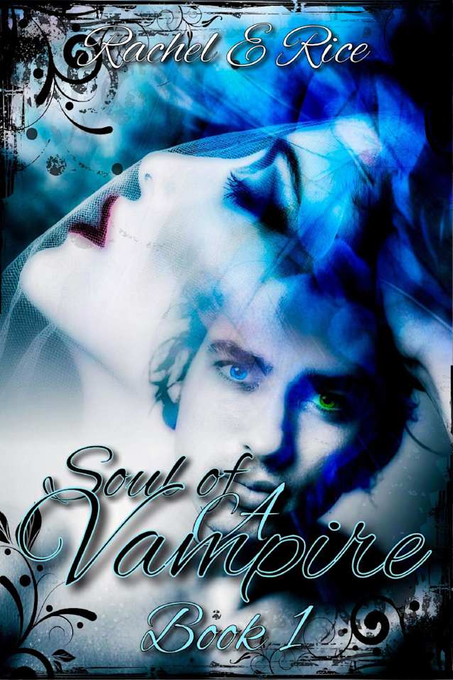 Soul of A Vampire Book 1 (The Soul of A Vampire, #1)
