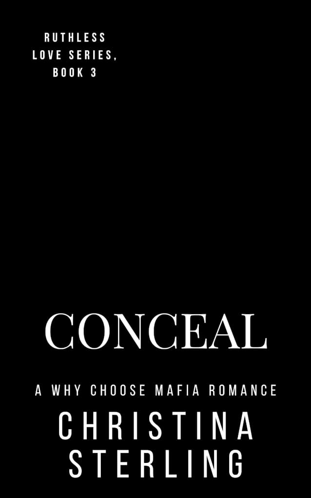 Conceal: A Why Choose Mafia Romance (Ruthless Love Series Book 3)