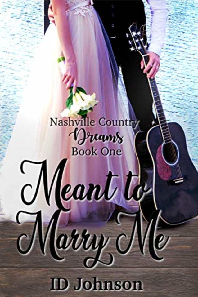 Meant to Marry Me (Nashville Country Dreams Book 1)