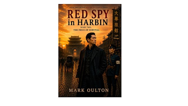 Red Spy in Harbin Book 2: The Price of Survival