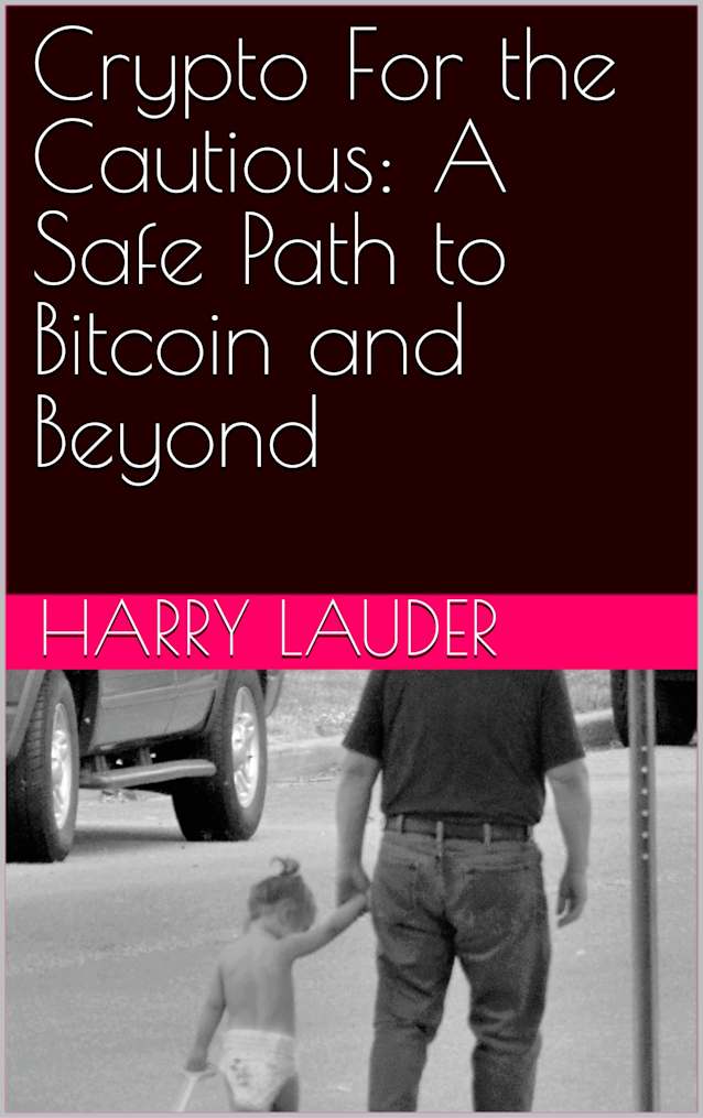 Crypto For the Cautious: A Safe Path to Bitcoin and Beyond