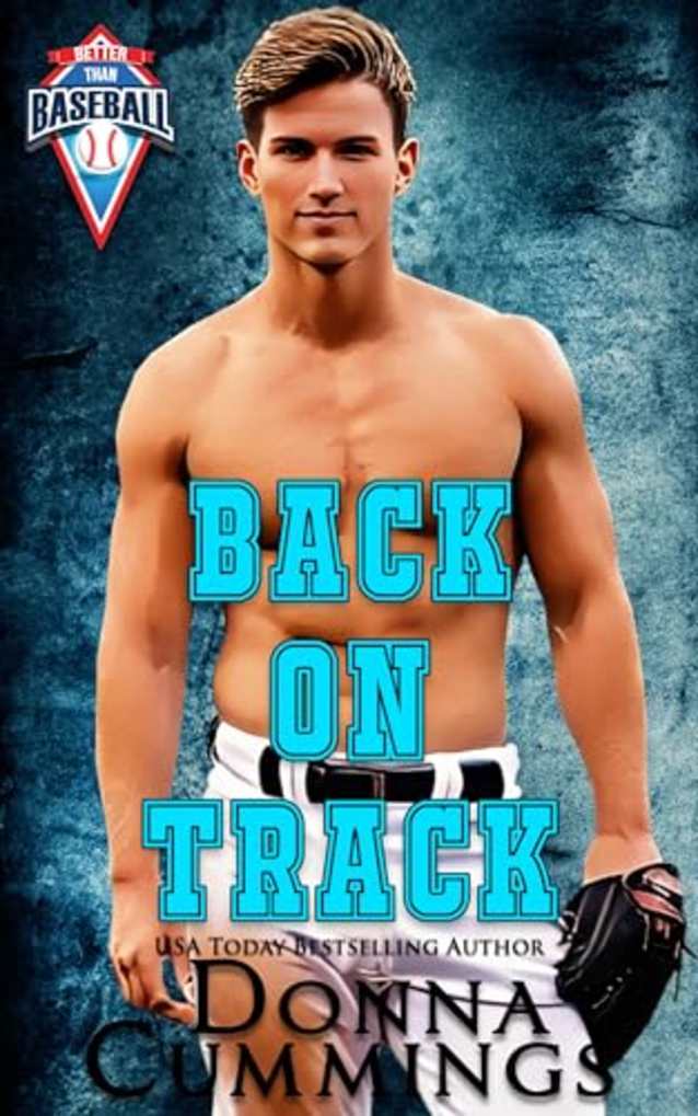 Back on Track (Better Than Baseball Book 1)