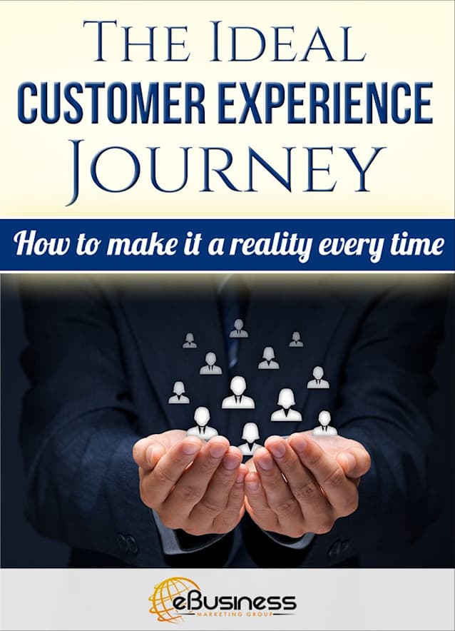 The Ideal Customer Experience Journey: How to Make it a Reality Every Time (Customer Service and Development)