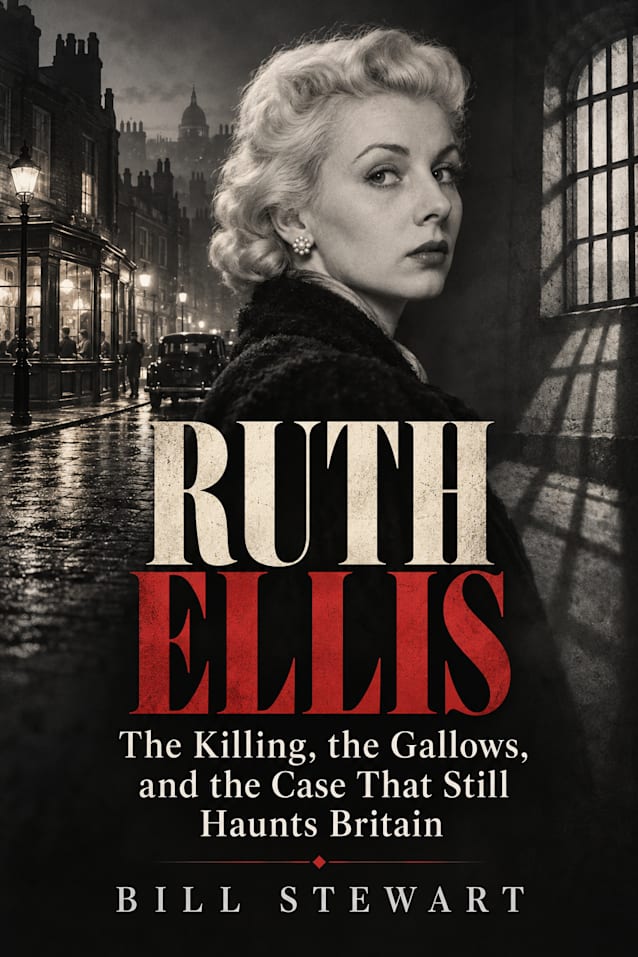RUTH ELLIS The killing, the Gallows and the Case That Still Haunts Britain 