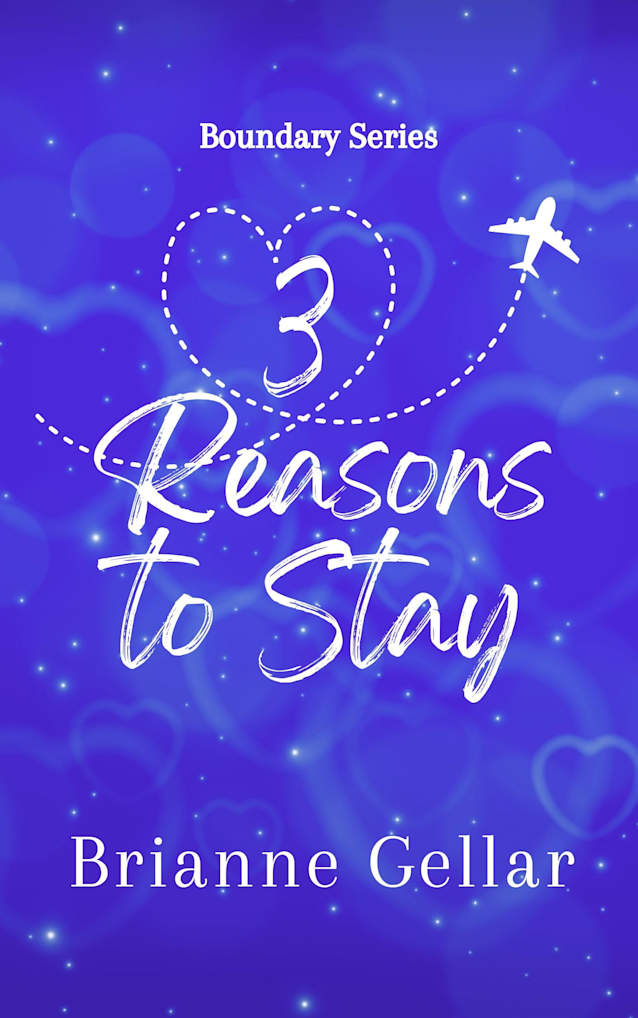 3 Reasons to Stay (Boundary Series)